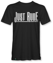 Load image into Gallery viewer, Just RUDE Tee (Black)
